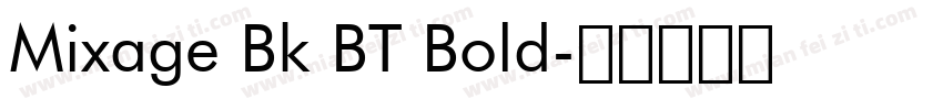 Mixage Bk BT Bold字体转换